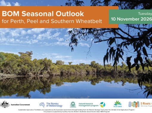 BOM Seasonal Outlook for Perth, Peel and Southern Wheatbelt